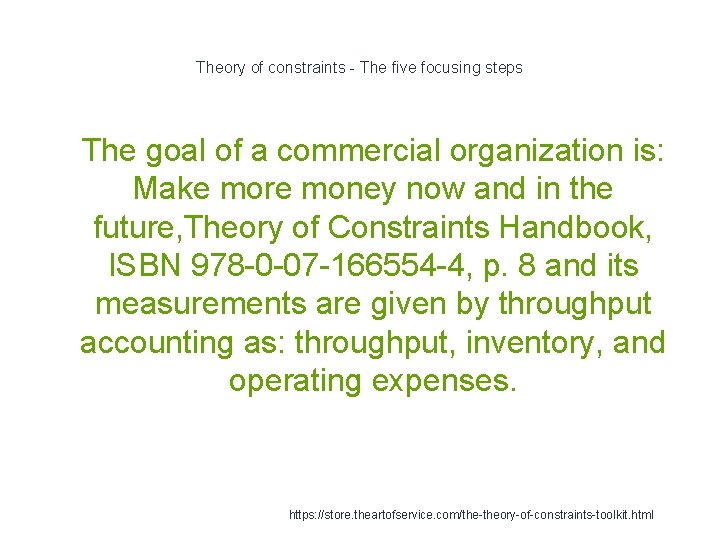 Theory of constraints - The five focusing steps 1 The goal of a commercial