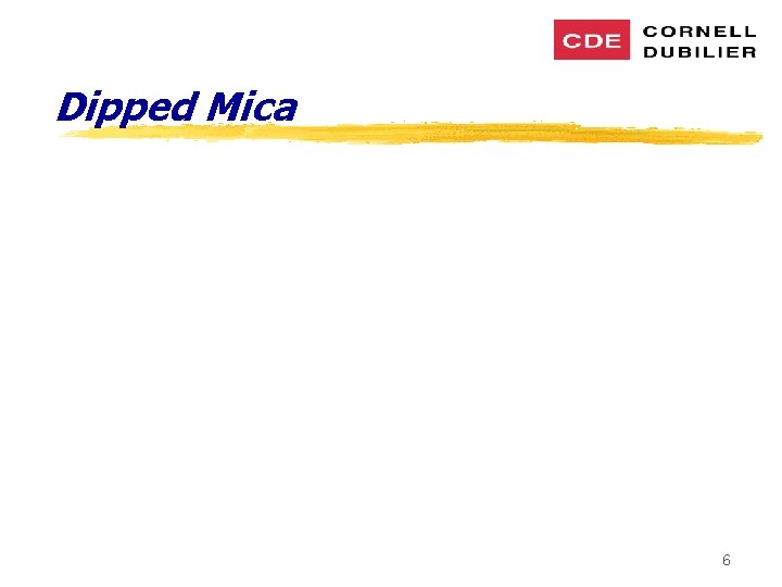 Dipped Mica 6 