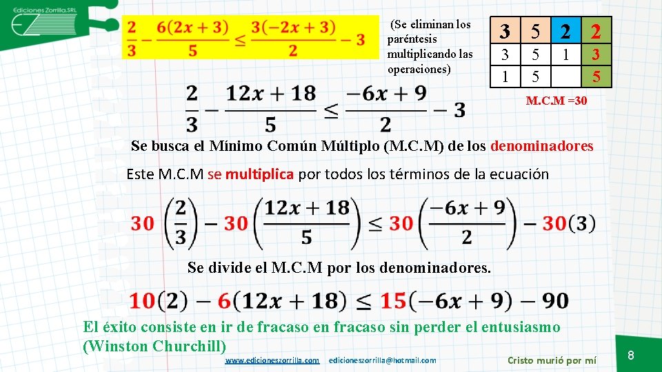 (Se eliminan los paréntesis multiplicando las operaciones) 3 5 2 2 3 1 5