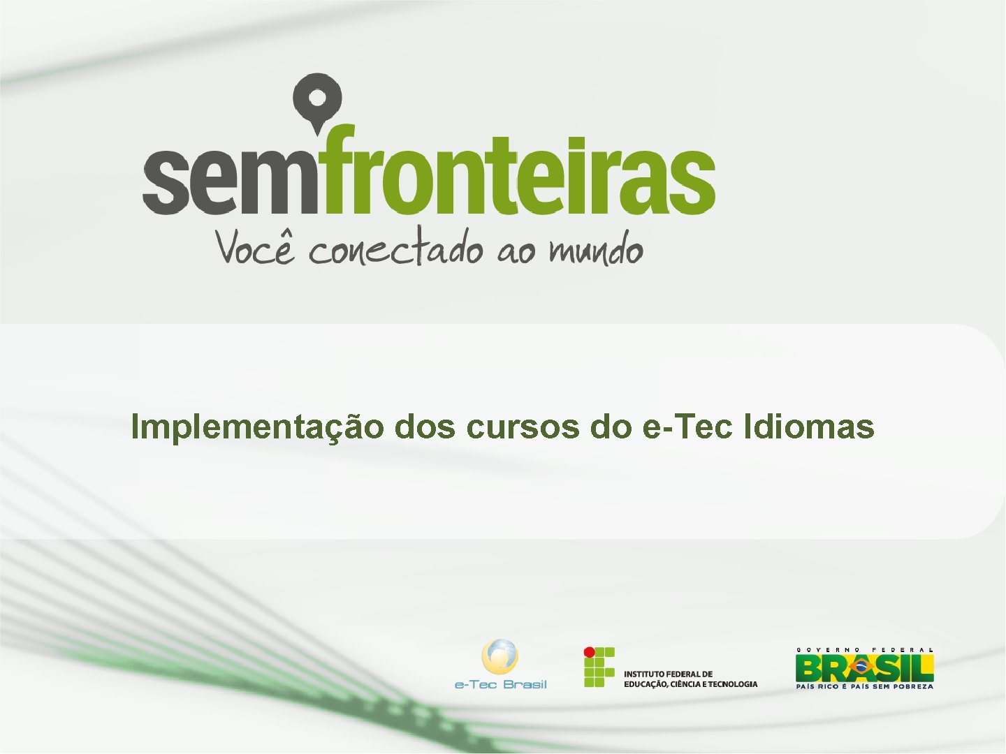 Implementação dos cursos do e-Tec Idiomas 