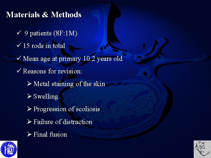 Materials & Methods ü 9 patients (8 F: 1 M) ü 15 rods in