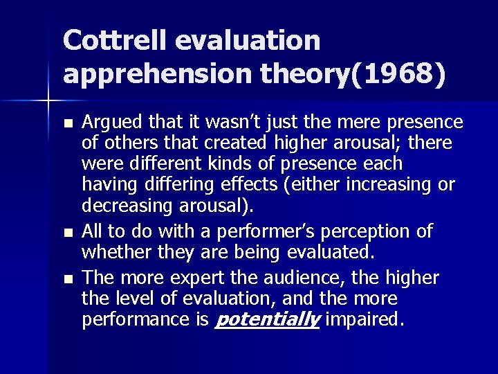Cottrell evaluation apprehension theory(1968) n n n Argued that it wasn’t just the mere Cottrell evaluation apprehension theory(1968) n n n Argued that it wasn’t just the mere
