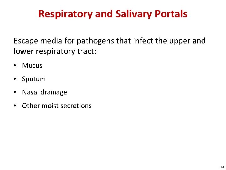 Respiratory and Salivary Portals Escape media for pathogens that infect the upper and lower