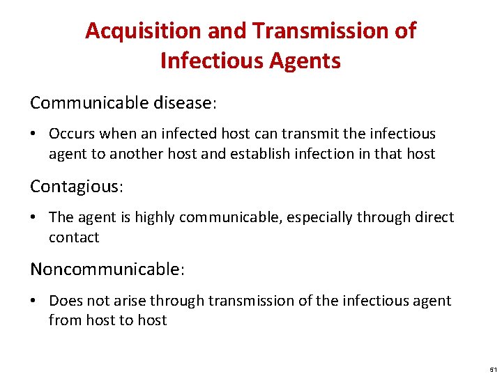 Acquisition and Transmission of Infectious Agents Communicable disease: • Occurs when an infected host