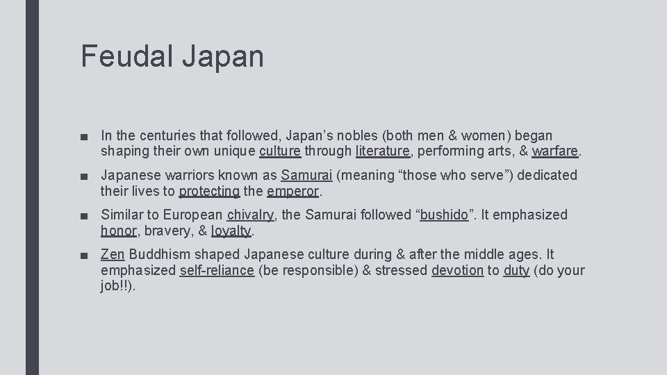 Feudal Japan ■ In the centuries that followed, Japan’s nobles (both men & women)