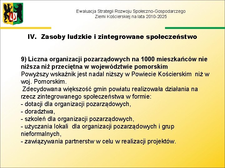 Ewaluacja Strategii Rozwoju Społeczno-Gospodarczego Ziemi Kościerskiej na lata 2010 -2025 IV. Zasoby ludzkie i