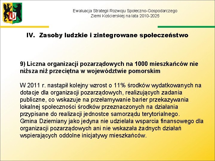 Ewaluacja Strategii Rozwoju Społeczno-Gospodarczego Ziemi Kościerskiej na lata 2010 -2025 IV. Zasoby ludzkie i