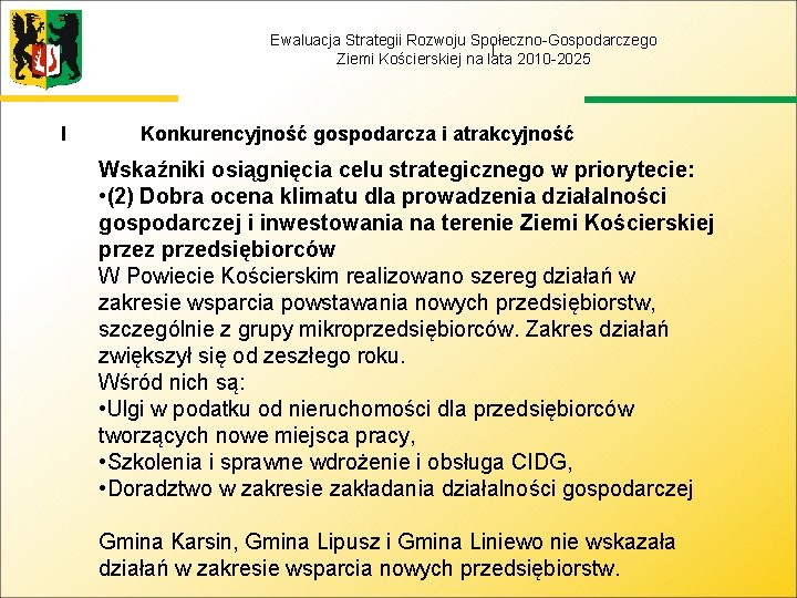 Ewaluacja Strategii Rozwoju Społeczno-Gospodarczego Ziemi Kościerskiej na lata 2010 -2025 I Konkurencyjność gospodarcza i