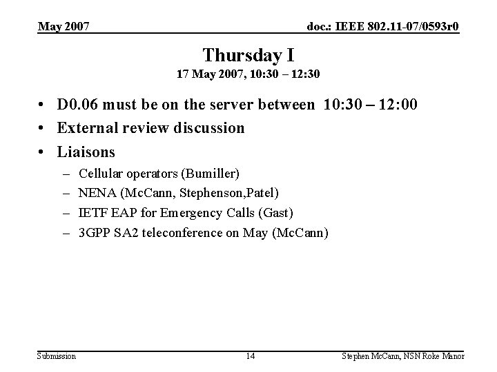 May 2007 doc. : IEEE 802. 11 -07/0593 r 0 Thursday I 17 May