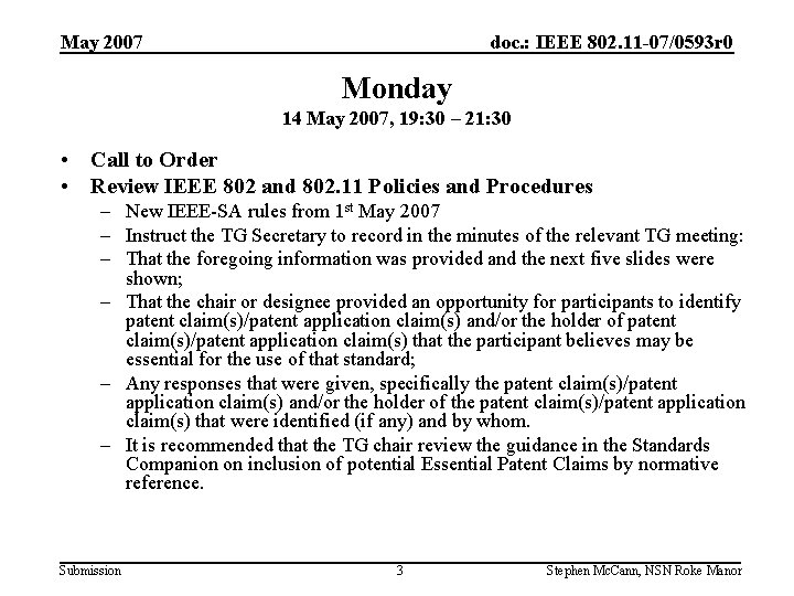 May 2007 doc. : IEEE 802. 11 -07/0593 r 0 Monday 14 May 2007,