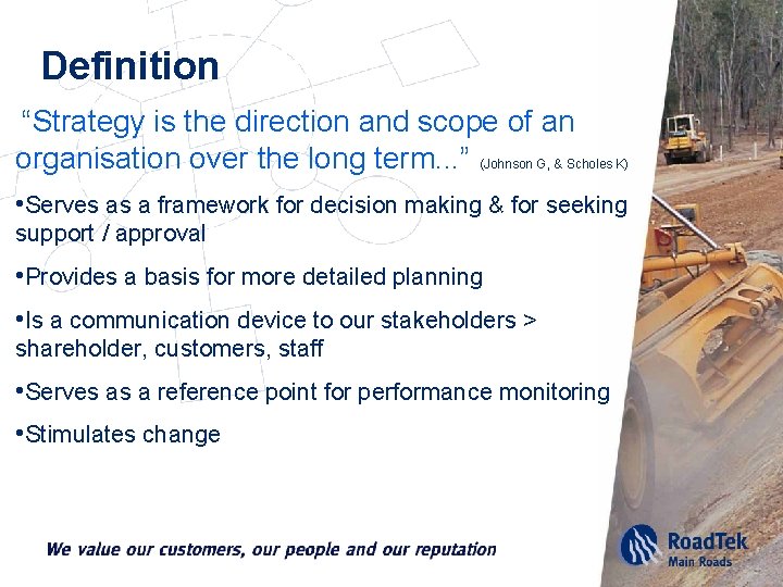 Definition “Strategy is the direction and scope of an organisation over the long term.