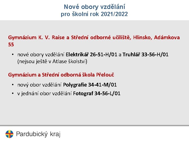 Nové obory vzdělání pro školní rok 2021/2022 Gymnázium K. V. Raise a Střední odborné