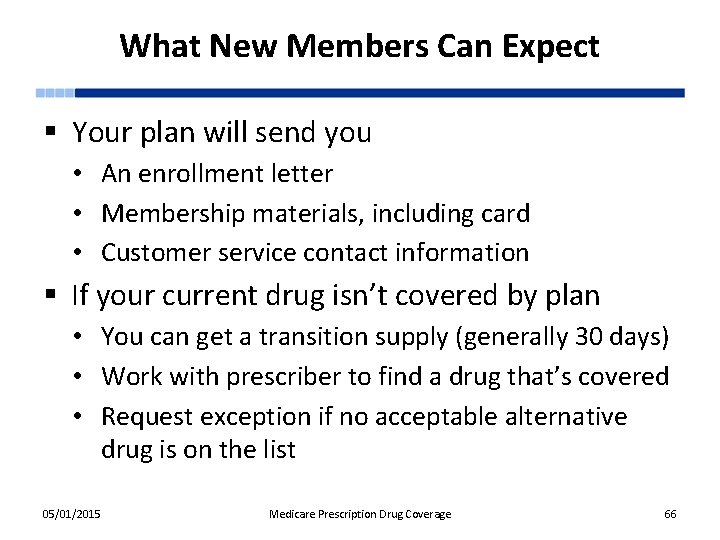 What New Members Can Expect § Your plan will send you • An enrollment