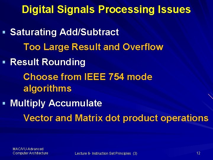 Digital Signals Processing Issues § Saturating Add/Subtract Too Large Result and Overflow § Result