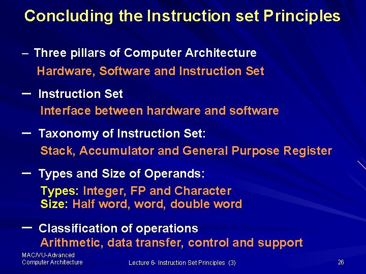 Concluding the Instruction set Principles – Three pillars of Computer Architecture Hardware, Software and