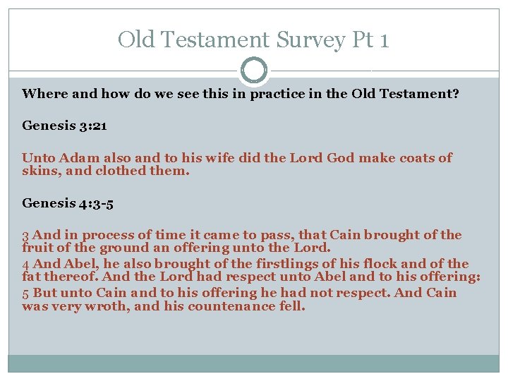 Old Testament Survey Pt 1 Where and how do we see this in practice
