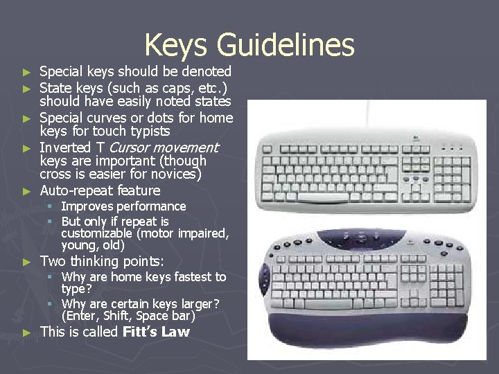 Keys Guidelines ► Special keys should be denoted State keys (such as caps, etc.