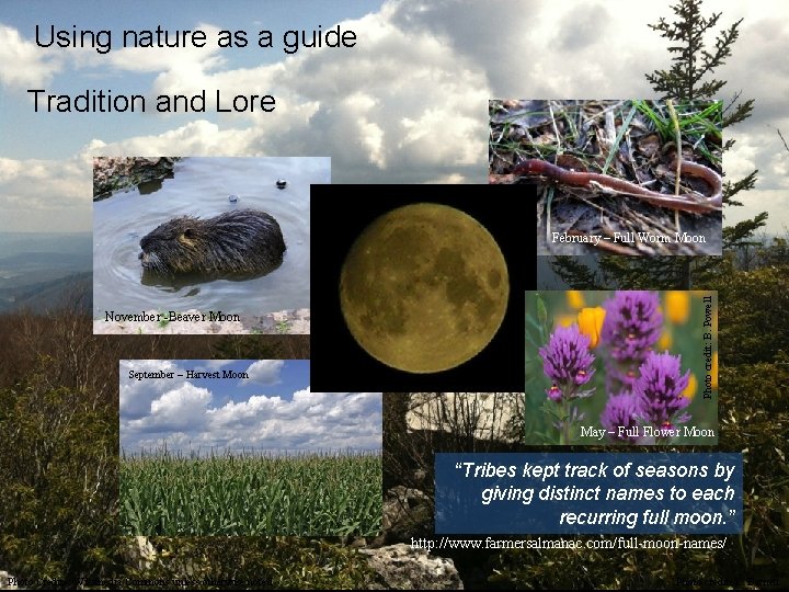 Using nature as a guide Tradition and Lore November -Beaver Moon September – Harvest