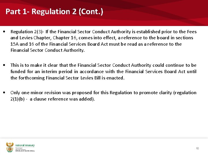 Part 1 - Regulation 2 (Cont. ) • Regulation 2(3)- If the Financial Sector