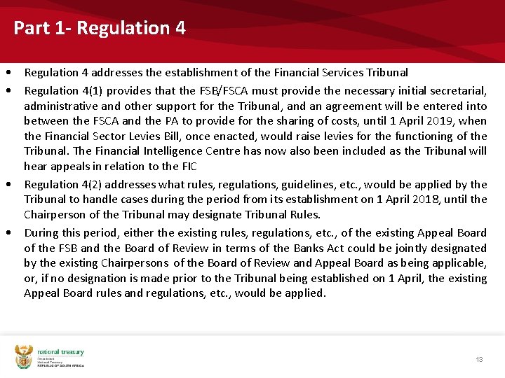 Part 1 - Regulation 4 • Regulation 4 addresses the establishment of the Financial