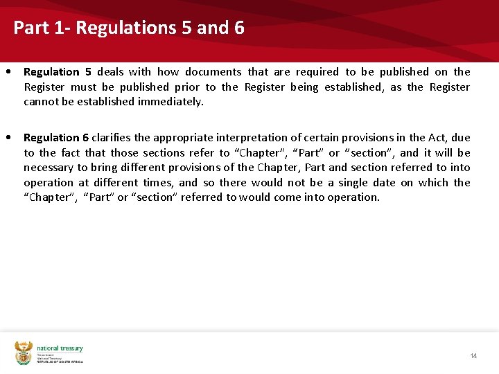 Part 1 - Regulations 5 and 6 • Regulation 5 deals with how documents