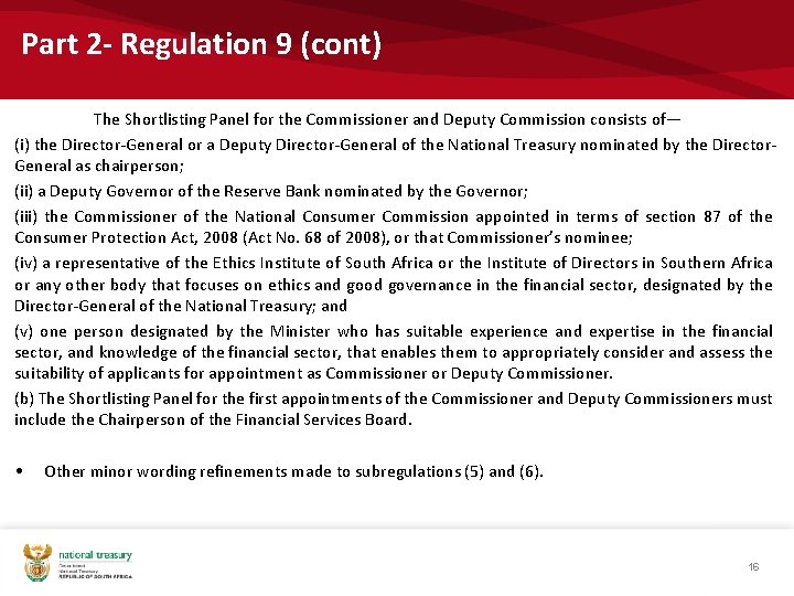 Part 2 - Regulation 9 (cont) The Shortlisting Panel for the Commissioner and Deputy