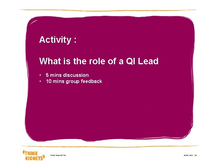 Activity : What is the role of a QI Lead • • 5 mins
