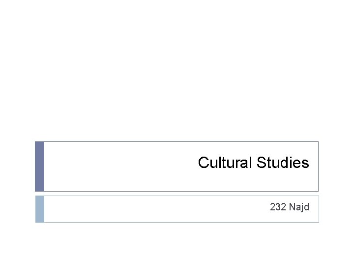 Cultural Studies 232 Najd 