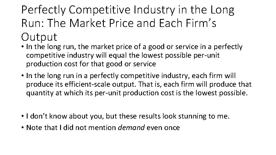 Perfectly Competitive Industry in the Long Run: The Market Price and Each Firm’s Output