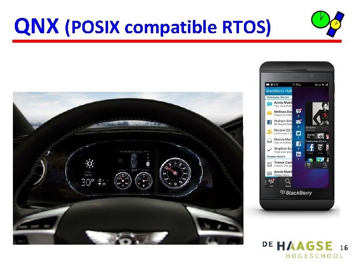 QNX (POSIX compatible RTOS) 16 