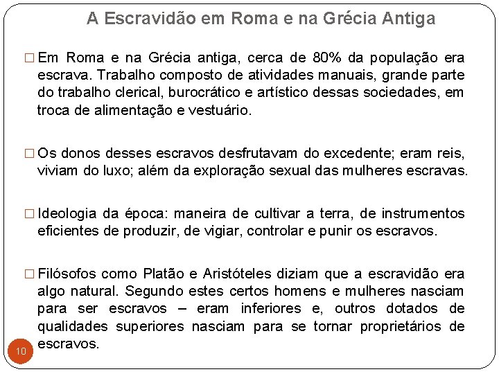 A Escravidão em Roma e na Grécia Antiga � Em Roma e na Grécia