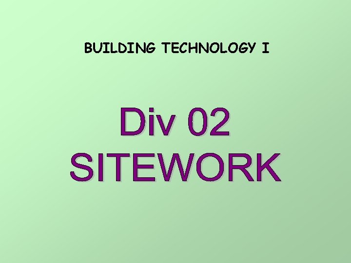 BUILDING TECHNOLOGY I 