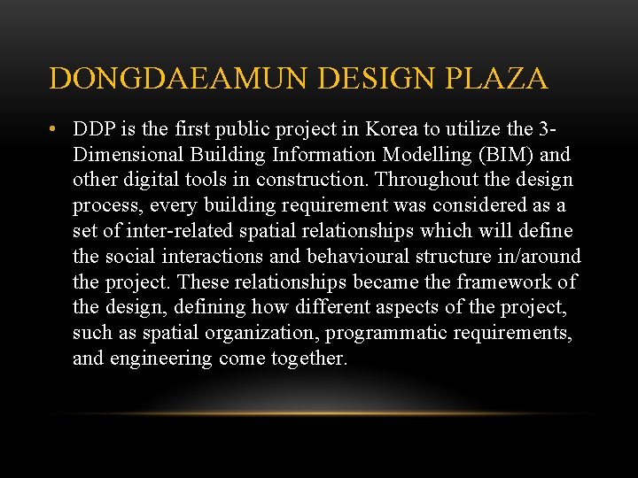 DONGDAEAMUN DESIGN PLAZA • DDP is the first public project in Korea to utilize