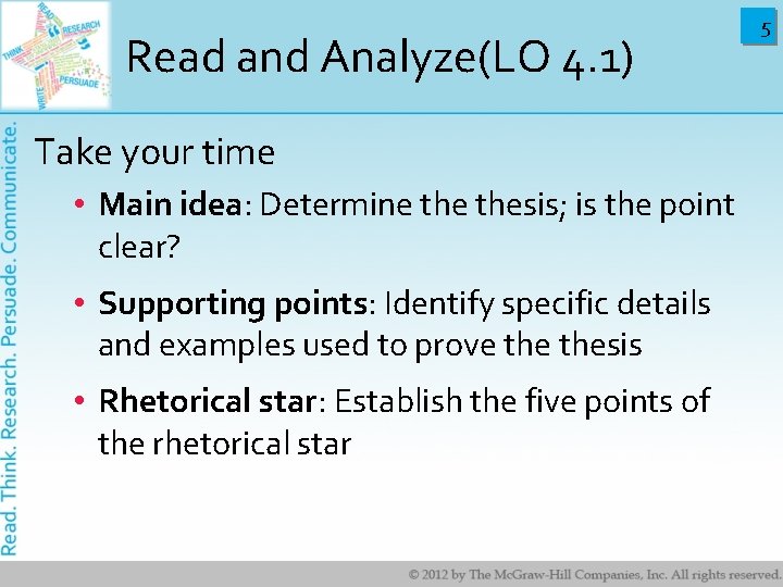 Read and Analyze(LO 4. 1) Take your time • Main idea: Determine thesis; is