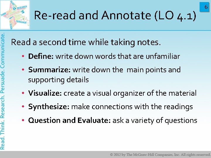 Re-read and Annotate (LO 4. 1) Read a second time while taking notes. •