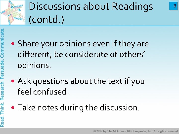 Discussions about Readings (contd. ) • Share your opinions even if they are different;