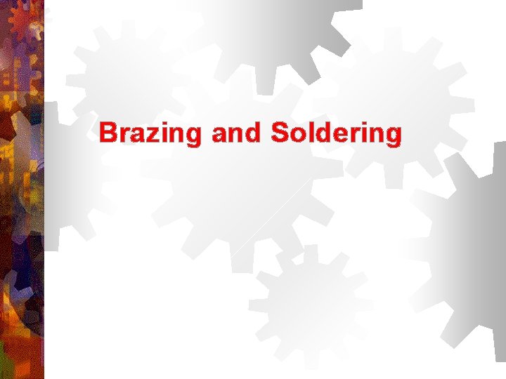 Brazing and Soldering 