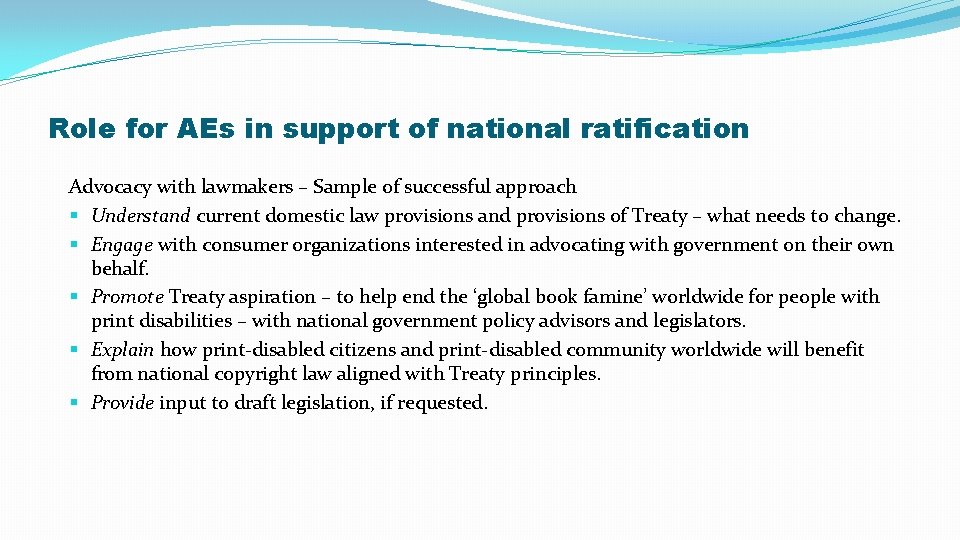 Role for AEs in support of national ratification Advocacy with lawmakers – Sample of