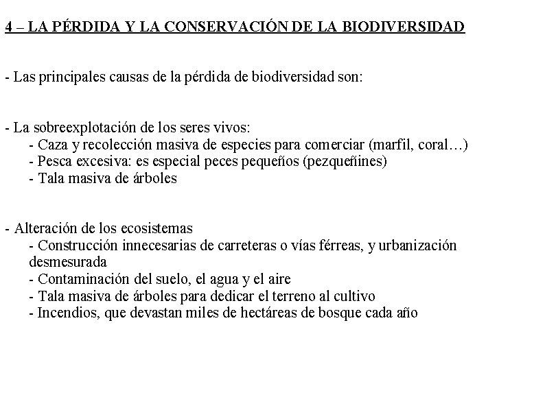 4 – LA PÉRDIDA Y LA CONSERVACIÓN DE LA BIODIVERSIDAD - Las principales causas
