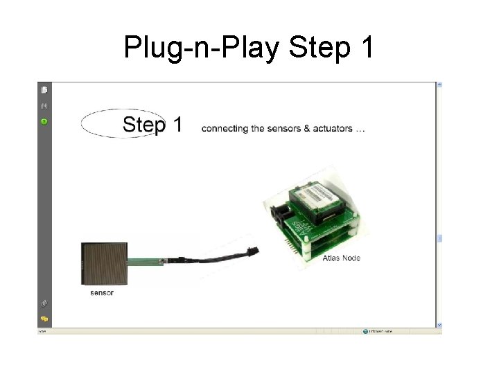 Plug-n-Play Step 1 