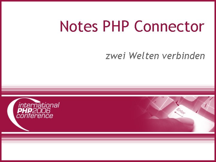 Notes PHP Connector zwei Welten verbinden 