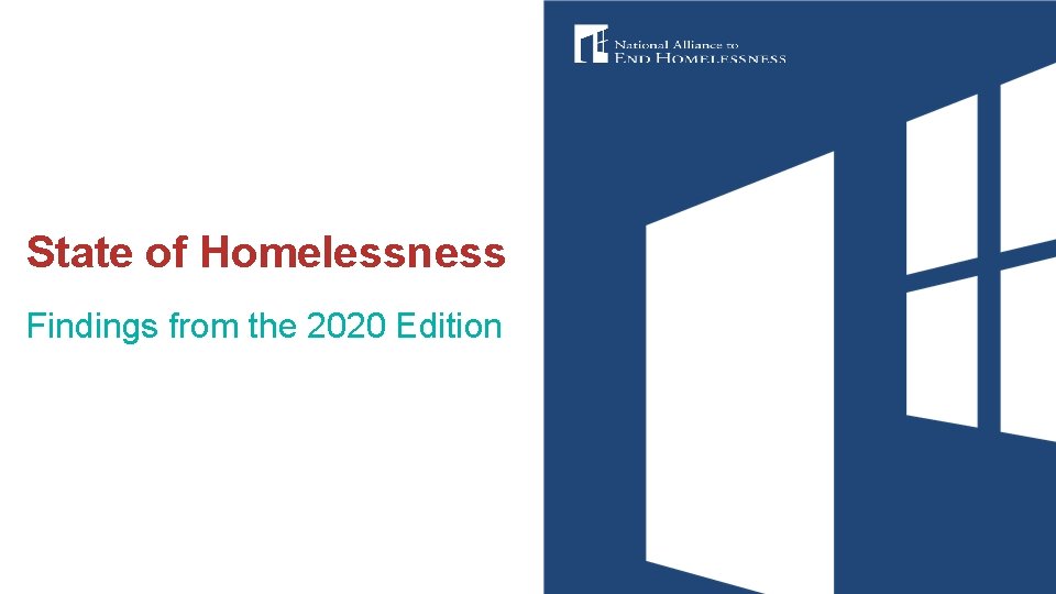 State of Homelessness Findings from the 2020 Edition 