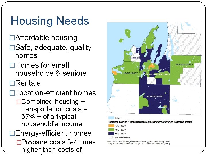 Housing Needs �Affordable housing �Safe, adequate, quality homes �Homes for small households & seniors