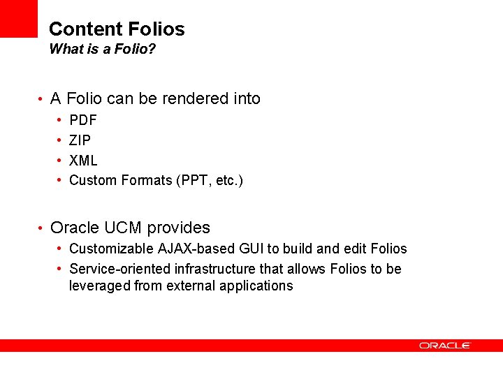 Content Folios What is a Folio? • A • • Folio can be rendered