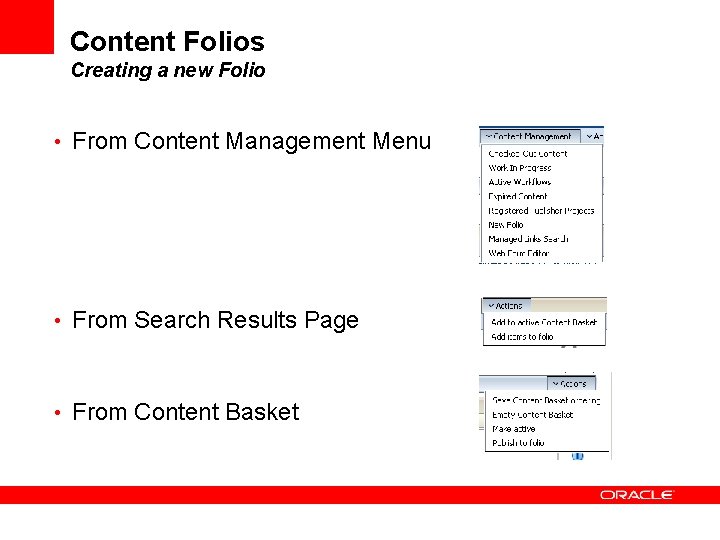 Content Folios Creating a new Folio • From Content Management Menu • From Search