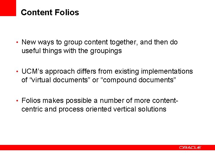 Content Folios • New ways to group content together, and then do useful things