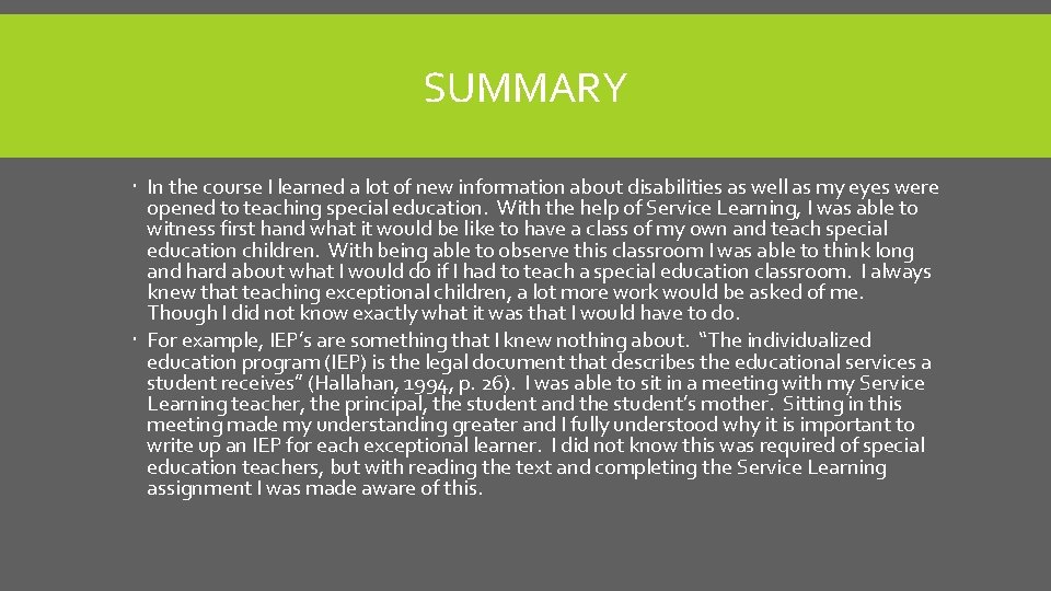 SUMMARY In the course I learned a lot of new information about disabilities as