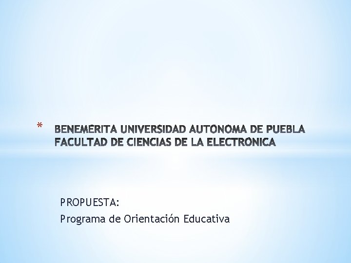 * PROPUESTA: Programa de Orientación Educativa 