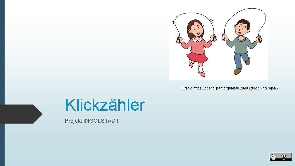 Grafik: https: //openclipart. org/detail/299032/skipping-rope-2 Klickzähler Projekt INGOLSTADT 