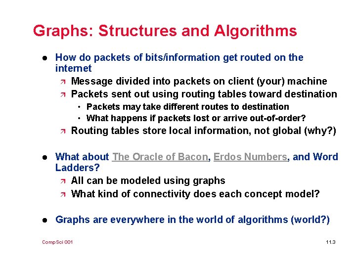 Graphs: Structures and Algorithms l How do packets of bits/information get routed on the